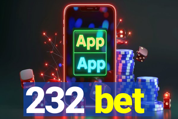232 bet